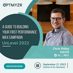 Optmyzr's UnLevel Talk - Google Ads Performance Max: Understand It, Optimize It - 21st September 2022 [Video]