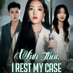 With That, I Rest My Case