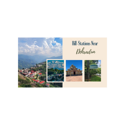 Top 5 Hill Stations Near Dehradun