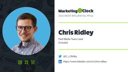 Marketing O'Clock's 2022 MOST INFLUENTIAL PPCer - Chris Ridley