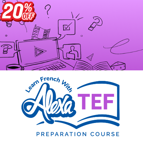 Learn French with Alexa TEF Preparation Course