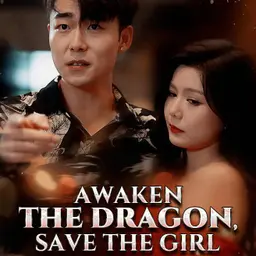 Awaken the Dragon, Save the Girl