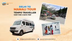 Delhi to Manali Road Trip by Tempo Traveller