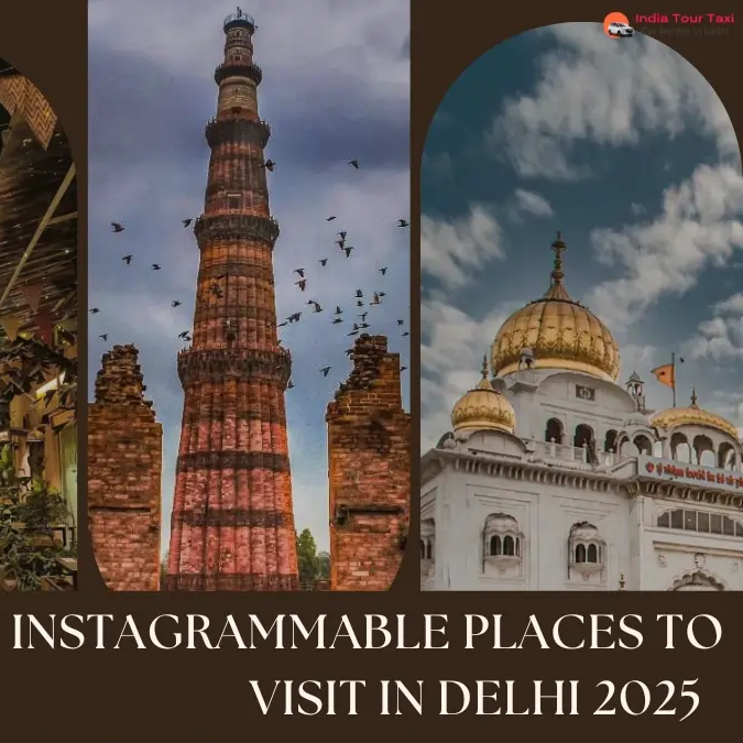 Instagrammable Places to Visit in Delhi