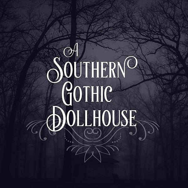 Southern Gothic Dollhouse