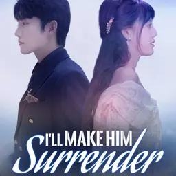 I'll Make Him Surrender