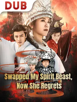 Swapped My Spirit Beast, Now She Regrets
