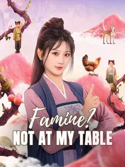 Famine? Not at My Table