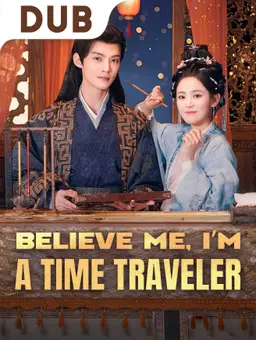 Believe Me, I'm a Time Traveler