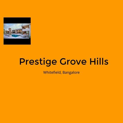 Prestige Grove Hills