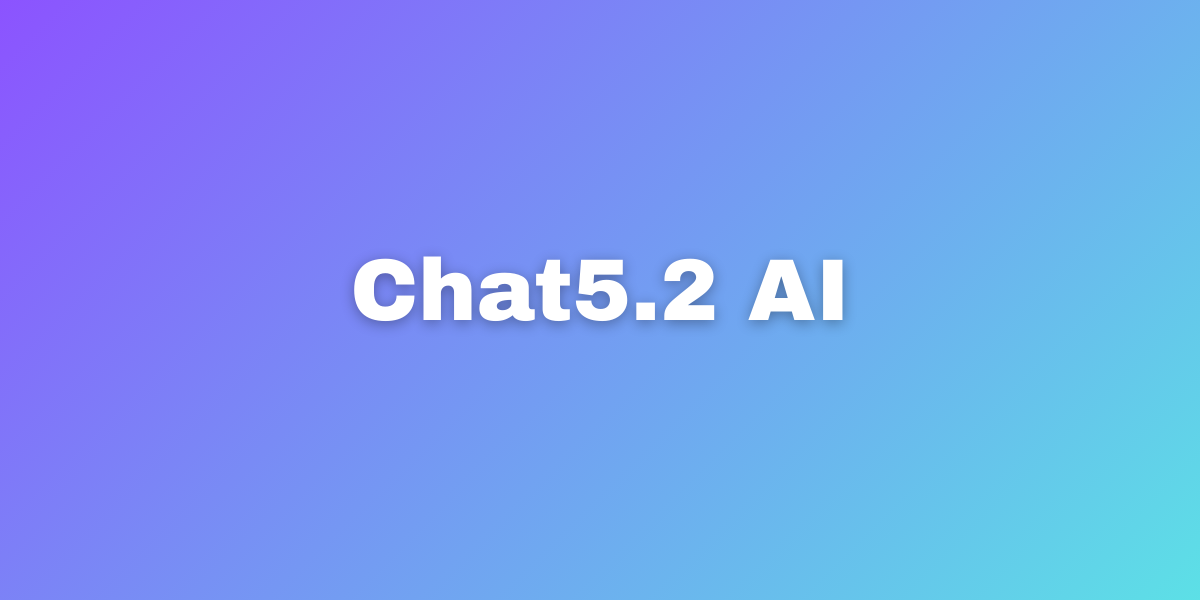 Chat5.2 AI Review Chat5.2 AI | Regular