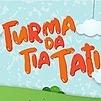 TURMA DA TIA TATI