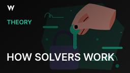 How Solvers Work