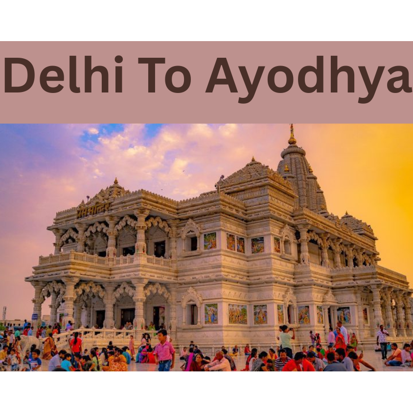 Delhi to Ayodhya: Route and Distance