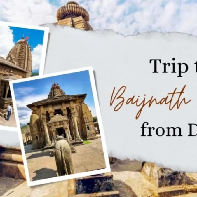 Delhi to Baijnath Temple Trip: Distance, Route, Stay & Tips