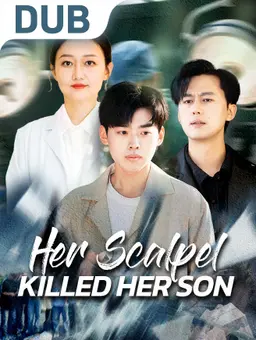 Her Scalpel Killed Her Son