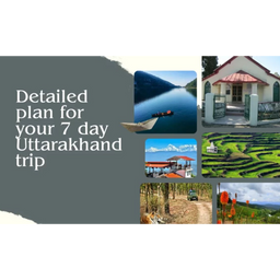 7 Days Trip in Uttarakhand- Best Trip Plan