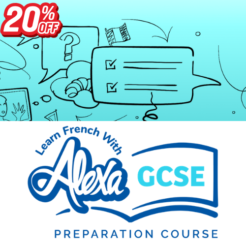 Learn French with Alexa GCSE French Revision Course