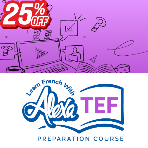 Learn French with Alexa TEF Preparation Course